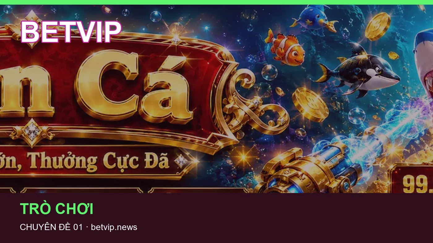Hỏi đáp về Game bài: quy trình tự kiểm tra trên BETVIP